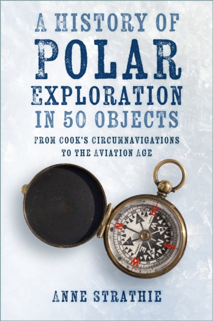 Book cover of: History of Polar Exploration in 50 Objects