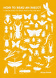 Book cover of: How to Read an Insect. By: Ross Piper