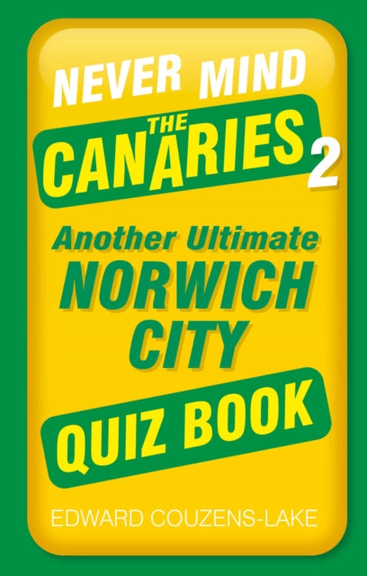 Book cover of: Never Mind the Canaries 2. By: Edward Couzens-Lake