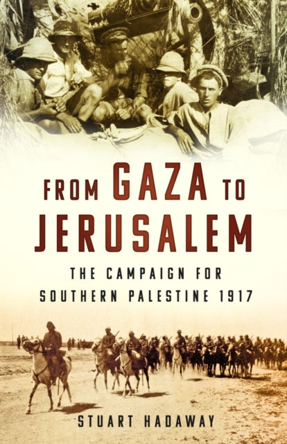 Book cover of: From Gaza to Jerusalem. By: Stuart Hadaway