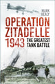 Book cover of: Operation Zitadelle 1943. By: Mark Healy