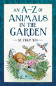Book cover of: A-Z of Animals in the Garden. By: Twigs Way