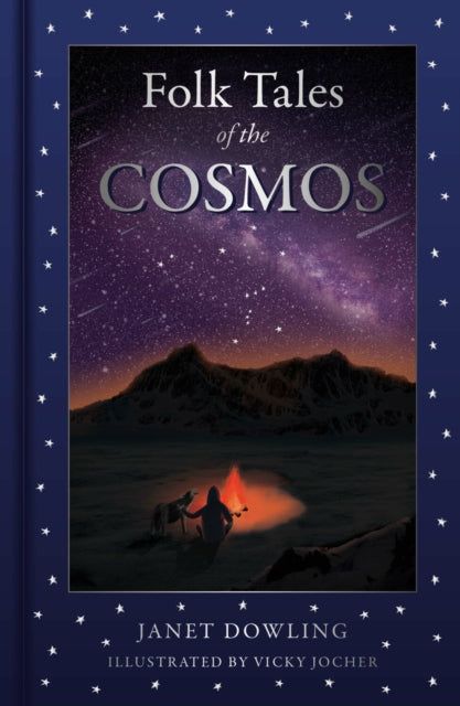 Book cover of: Folk Tales of the Cosmos. By: Janet Dowling