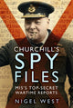 Book cover of: Churchill's Spy Files. By: Nigel West