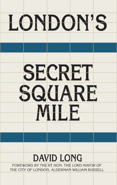 Book cover of: London's Secret Square Mile. By: David Long