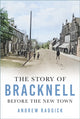 Book cover of: Story of Bracknell. By: Andrew Radgick