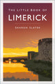 Book cover of: Little Book of Limerick. By: Sharon Slater