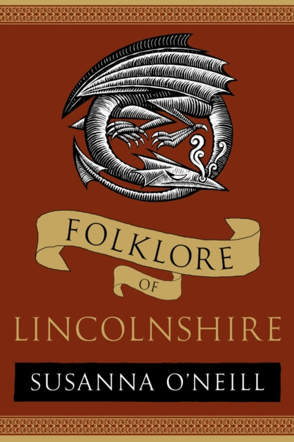 Book cover of: Folklore of Lincolnshire. By: Susanna ONeill