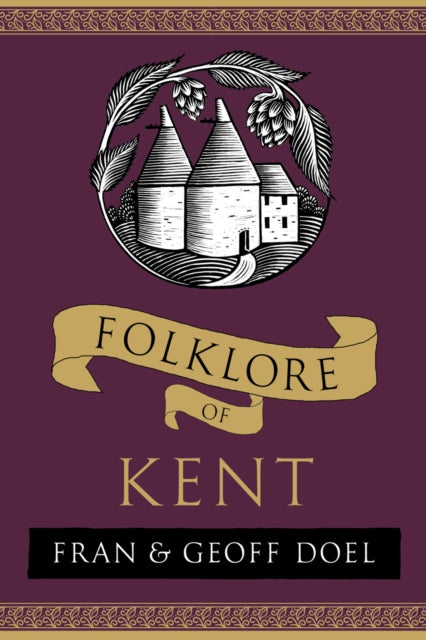 Book cover of: Folklore of Kent. By: Fran Doel