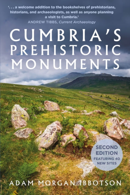 Book cover of: Cumbria's Prehistoric Monuments. By: Adam Morgan Ibbotson