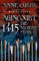 Book cover of: Agincourt 1415: The Archers' Story. By: Anne Curry