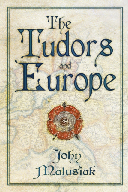 Book cover of: Tudors and Europe