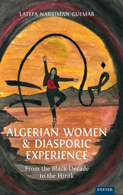 Book cover of: Algerian Women and Diasporic Experience. By: Latefa Narriman Guemar