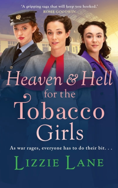 Heaven and Hell for the Tobacco Girls, A gritty, heartbreaking historical saga from Lizzie Lane 9781804157763 Lizzie Lane