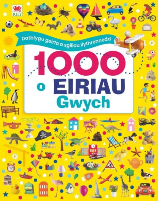 Book cover of: 1000 o Eiriau Gwych. By: Dawn Sirett