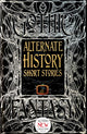 Book cover of: Alternate History Short Stories. By: Flame Tree Studio (Literature and Science)