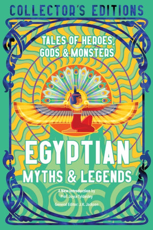 Egyptian Myths & Legends, Tales of Heroes, Gods & Monsters