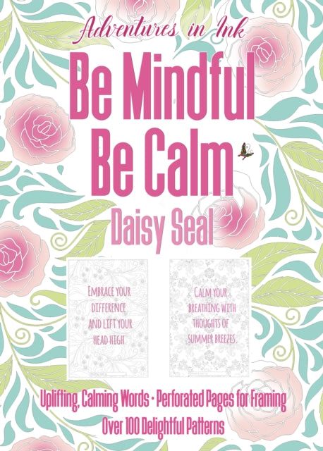 Book cover of: Adventures in Ink, Be Mindful Be Calm. By: Daisy Seal