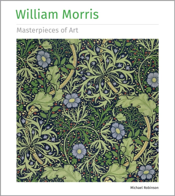 Book cover of: William Morris Masterpieces of Art. By: Michael Robinson