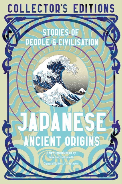 Japanese Ancient Origins, Stories Of People & Civilization 9781804175750 Flame Tree Studio (Literature and Science)