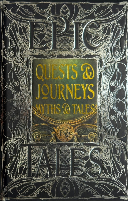 Book cover of: Quests & Journeys Myths & Tales. By: Flame Tree Studio (Literature and Science)