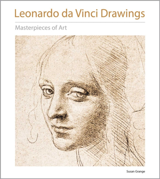 Book cover of: Leonardo da Vinci Drawings Masterpieces of Art. By: Susan Grange