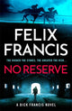 Book cover of: No Reserve. By: Felix Francis