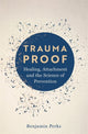 Book cover of: Trauma Proof. By: Benjamin Perks