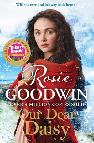 Our Dear Daisy, The perfect emotional historical romance from the Queen of saga