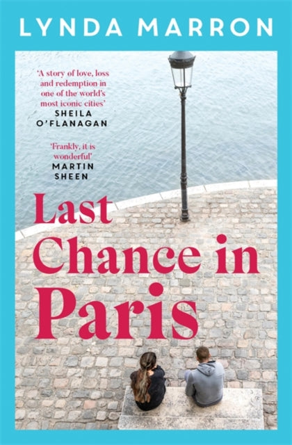 Last Chance in Paris, ‘A glorious read . . . heartfelt and heart-warming’ – Irish Examiner