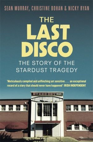 Last Disco, The story of the Stardust tragedy