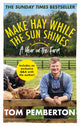 Book cover of: Make Hay While the Sun Shines. By: Tom Pemberton