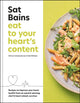 Book cover of: Eat to Your Heart's Content. By: Sat Bains