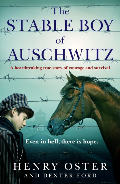 Book cover of: Stable Boy of Auschwitz. By: Henry Oster and Dexter Ford