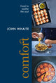Comfort, Food to Soothe the Soul 9781804191781 John Whaite