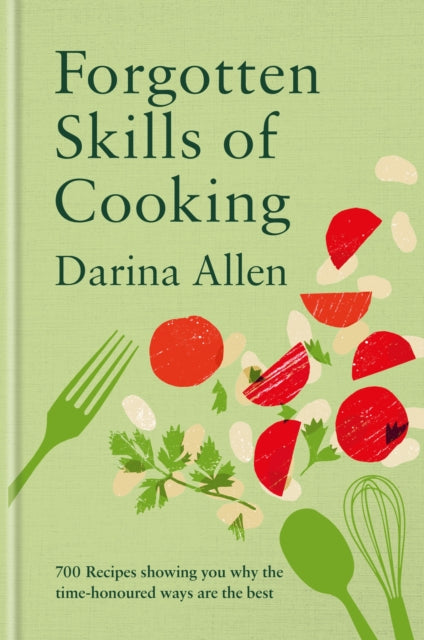 Book cover of: Forgotten Skills of Cooking. By: Darina Allen