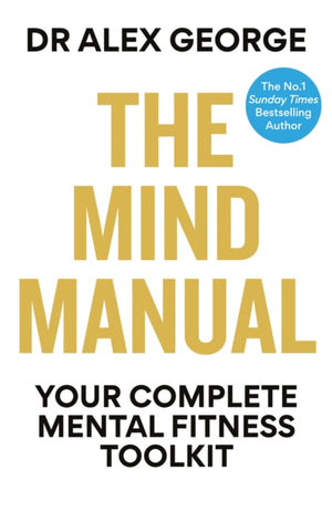 Mind Manual, Your Complete Mental Fitness Toolkit