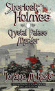 Book cover of: Sherlock Holmes and The Crystal Palace Murder. By: Johanna§ Rieke