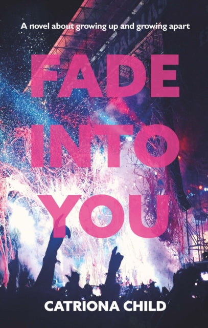 Book cover of: Fade into You. By: Catriona Child