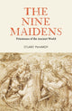 Nine Maidens, Priestesses of the Ancient World 9781804250914 Stuart McHardy