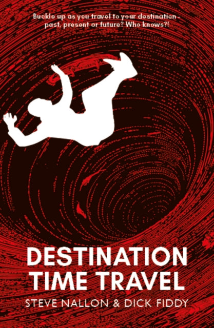 Book cover of: Destination Time Travel. By: Steve Nallon