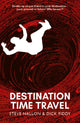 Book cover of: Destination Time Travel. By: Steve Nallon