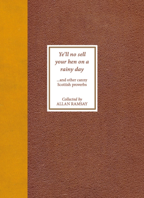 Book cover of: Ye'll No Sell Your Hen on a Rainy Day. By: TD MacDonald