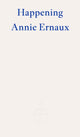Book cover of: Happening – WINNER OF THE 2022 NOBEL PRIZE IN LITERATURE