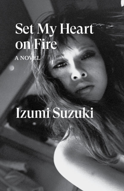 Set My Heart on Fire 9781804293300 Izumi Suzuki