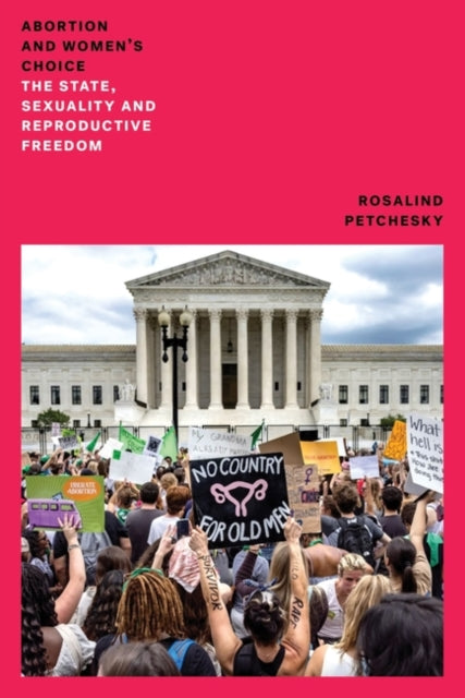 Book cover of: Abortion and Women's Choice. By: Rosalind Pollack Petchesky