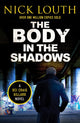 Book cover of: Body in the Shadows. By: Nick Louth
