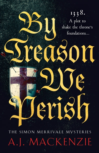 Book cover of: By Treason We Perish. By: A. J. MacKenzie