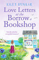 Love Letters at the Borrow a Bookshop, A cosy, uplifting romance that will warm the heart of any booklover 9781804364635 Kiley Dunbar