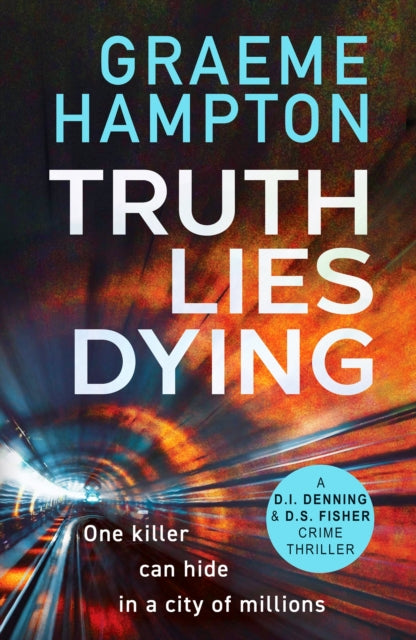 Book cover of: Truth Lies Dying. By: Graeme Hampton